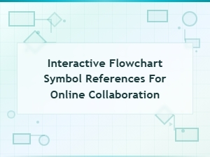 Interactive Flowchart Symbol References for Online Collaboration Tools